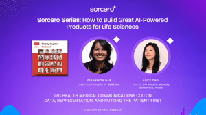 Sorcero Podcast Series: Data, Representation, & Putting Patients First