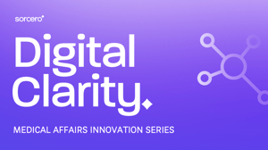 Digital Clarity: Medical Affairs Innovation Series